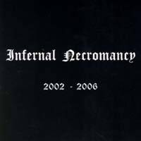 Infernal Necromancy : 2002 - 2006
